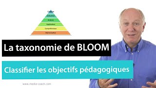 Taxonomie de Bloom  Comment classifier les objectifs pédagogiques  Ingénierie pédagogique [upl. by Shimberg]