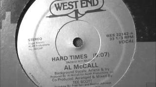 Al McCall  Hard times 1981 12quot SoulFunk [upl. by Coughlin]