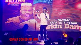 SARKIN DARIYA LIVE AND FUNNY PERFORMANCE AT RHYTHM OF LAFFTA 100 WITH OSAMA COMEDIAN VBM [upl. by Nwahsram]