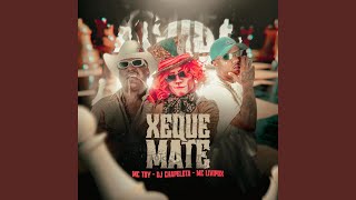 XEQUE MATE feat Mc Toy amp MC Lipivox [upl. by Warfield]