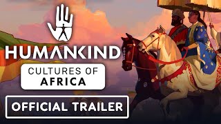 Humankind  Official Cultures of Africa DLC Trailer [upl. by Robena]