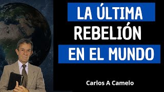 La ultima rebelión en el mundo  Carlos A Camelo [upl. by Akcinahs]