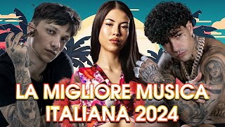 LA MIGLIORE MUSICA ITALIANA 2024 🌞 MIGLIORI CANZONI ESTIVE 2024 [upl. by Garrek]