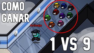 CÓMO GANAR UN 1 VS 9 EN AMONG US 2000 IQ [upl. by Nylanej]