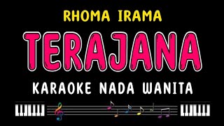 TERAJANA  Karaoke Nada Wanita  RHOMA IRAMA [upl. by Ragan]