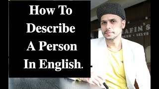 How To Describe A Person in English Properly [upl. by Upshaw]