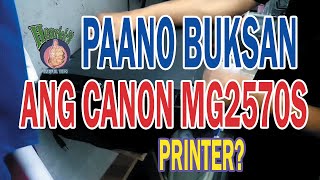 Paano buksan ang Canon MG2570S na Printer  How to open the Canon MG2570S printer [upl. by Alleinnad]