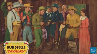 Cavalry 1936  Western Film  Bob Steele Louise Stanley Karl Hackett [upl. by Woodhouse]