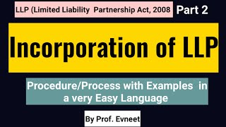 Incorporation of LLPLLP Part 2 Procedure of Incorporation of LLPCA Foundation Business LawBcom [upl. by Llien]