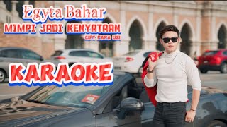 Mimpi Jadi Kenyataan  Egyta Bahar  Karaoke Version [upl. by Annoyik716]