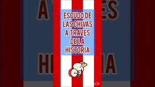 ESCUDO DE CHIVAS A TRAVES DE LA HISTORIA [upl. by Justus]