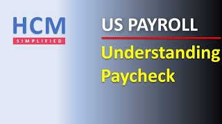 Understanding Paycheck  US Payroll  HCM Simplified [upl. by Sialac]