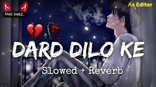 DARD DILO KE HART SONG LYRICS SLOWED amp REVERB 🥹❤️‍🔥 [upl. by Atikal]