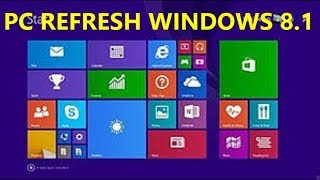 REFRESH PC FOR WINDOWS 81 WITHOUT AFFECTING FILES [upl. by Ahsieat]