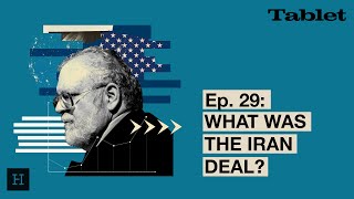 What Really Matters with Walter Russell Mead  Episode 29 What Was the Iran Deal [upl. by Hasty799]