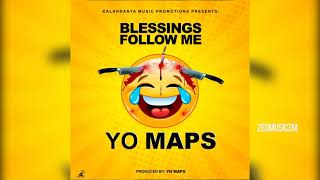 Yo Maps  Blessings Follow Me Audio ZedMusic [upl. by Benjy]