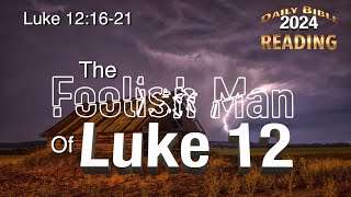 The Foolish Man of Luke 12 [upl. by Ainomar]