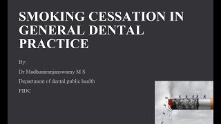 SMOKING CESSATION IN GENERAL DENTAL PRACTICE [upl. by Montano]