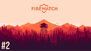 Firewatch Part 2 [upl. by Nythsa]