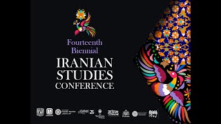 14th Biennial Iranian Studies Conference [upl. by Dualc]