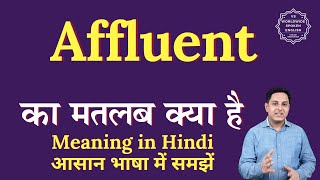 Affluent meaning in Hindi  Affluent ka matlab kya hota hai  English to hindi [upl. by Ratcliffe]