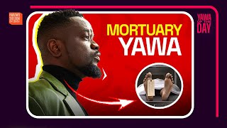 The Mortuary Yawa [upl. by Notgnirrab456]