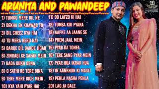 ARUNITA PAWANDEEP songs  PAWANDEEP all song  MANZOOR DIL  ARUNITAKANJILAL hit songs jukebox [upl. by Aisanahta300]