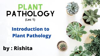 Introduction to Plant Pathology • Plant Pathology lec 1 • Go For Agriculture online edu icar bhu [upl. by Hashim]