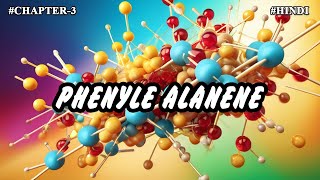 Chapter  3  Metabolism Of Amino Acids  Phenylalanine Part7  Hindi [upl. by Suoivatnod]