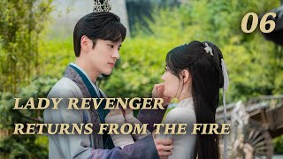 【ENG SUB】🔥👑Lady Revenger Returns From The Fire👑🔥 EP 06｜ Xu Lu Wei Zheming [upl. by Letnohs]