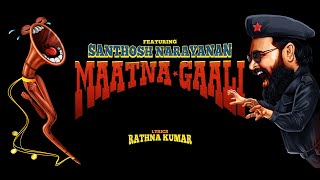 Gulu Gulu  Maatna Gaali Video  Santhanam  Rathna Kumar  Santhosh Narayanan [upl. by Anaitsirhc267]