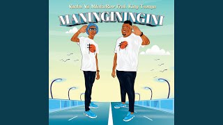 Maninginingini feat King Tsonga [upl. by Enitsud457]