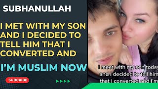 I met with my son and I decided to tell him that I converted and Im Muslim now I Real Stories [upl. by Cassiani738]