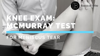 Knee Exam McMurray Test for Meniscus Tear [upl. by Joann]