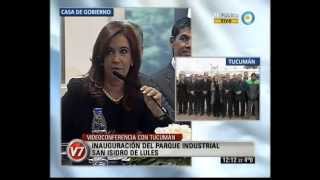 Visión Siete Cristina Fernández inaugura Parque Industrial en Tucumán [upl. by Ettenrahc]