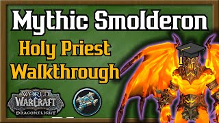 Mythic Smolderon Holy Priest Walkthrough [upl. by Alidia782]