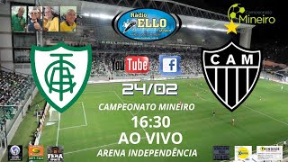 AMÃ‰RICAMG X ATLÃ‰TICOMG Ao vivo  7Âª Rodada do Campeonato Mineiro 2024 [upl. by Elish]