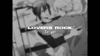 Lovers rock  TV Girl  edit audio long version [upl. by Acinimod787]