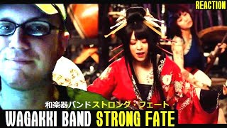 WAGAKKI BAND  Strong Fate  REACTION [upl. by Anastasia]