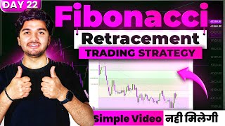 DAY 22  Fibonacci Retracement Trading Strategy  Technical Analysis by Prashant Chaudhary [upl. by Mychal]