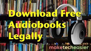 7 Websites Where You Can Find and Download Free Audiobooks Legally [upl. by Art]