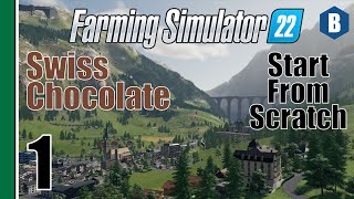 FARMING SIMULATOR 22  Swiss Chocolate  ERLENGRAT MAP  Part 1  FS22 START FROM SCRATCH [upl. by Haughay]