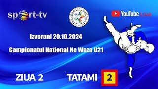 TATAMI 2  Campionatul National Ne Waza U21 Izvorani 20102024 [upl. by Niknar]