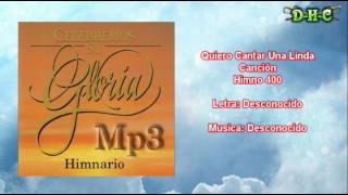 Quiero Cantar Una Linda Canción  Himnario Celebremos su gloria [upl. by Nich]