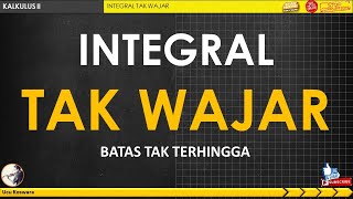 KALKULUS 2 Integral Tak Wajarimproper dengan Batas Tak Hingga [upl. by Zaria]