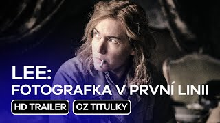 Lee Fotografka v první linii Lee CZ HD Trailer 2023  Kate Winslet v hlavní roli [upl. by Zeralda]