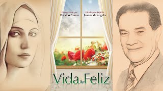 VIDA FELIZ Audiolivro Espírita  Por Joanna de Ângelis e Divaldo Franco [upl. by Eivol482]