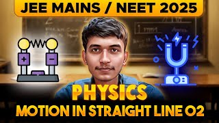 MOTION IN A STRAIGHT LINE 02  Class 11th  JEE  NEET  2025  Rishabh Rai [upl. by Sarat]