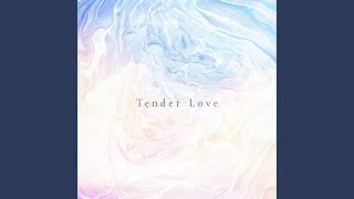 Tender Love [upl. by Westland]