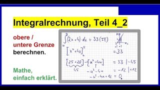 Integral obere  untere Grenze berechnen Integralrechnung Teil 42 [upl. by Manaker]